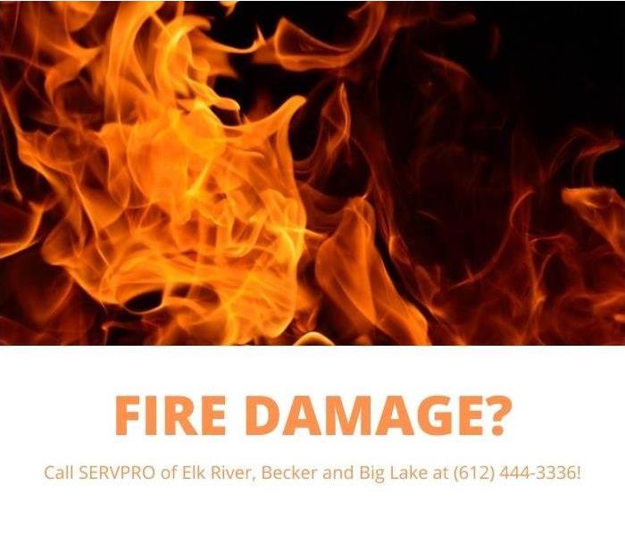 Says 'Fire Damage?' & 'Call SERVPRO of Elk River, Becker and Big Lake at (612) 444-3336'.